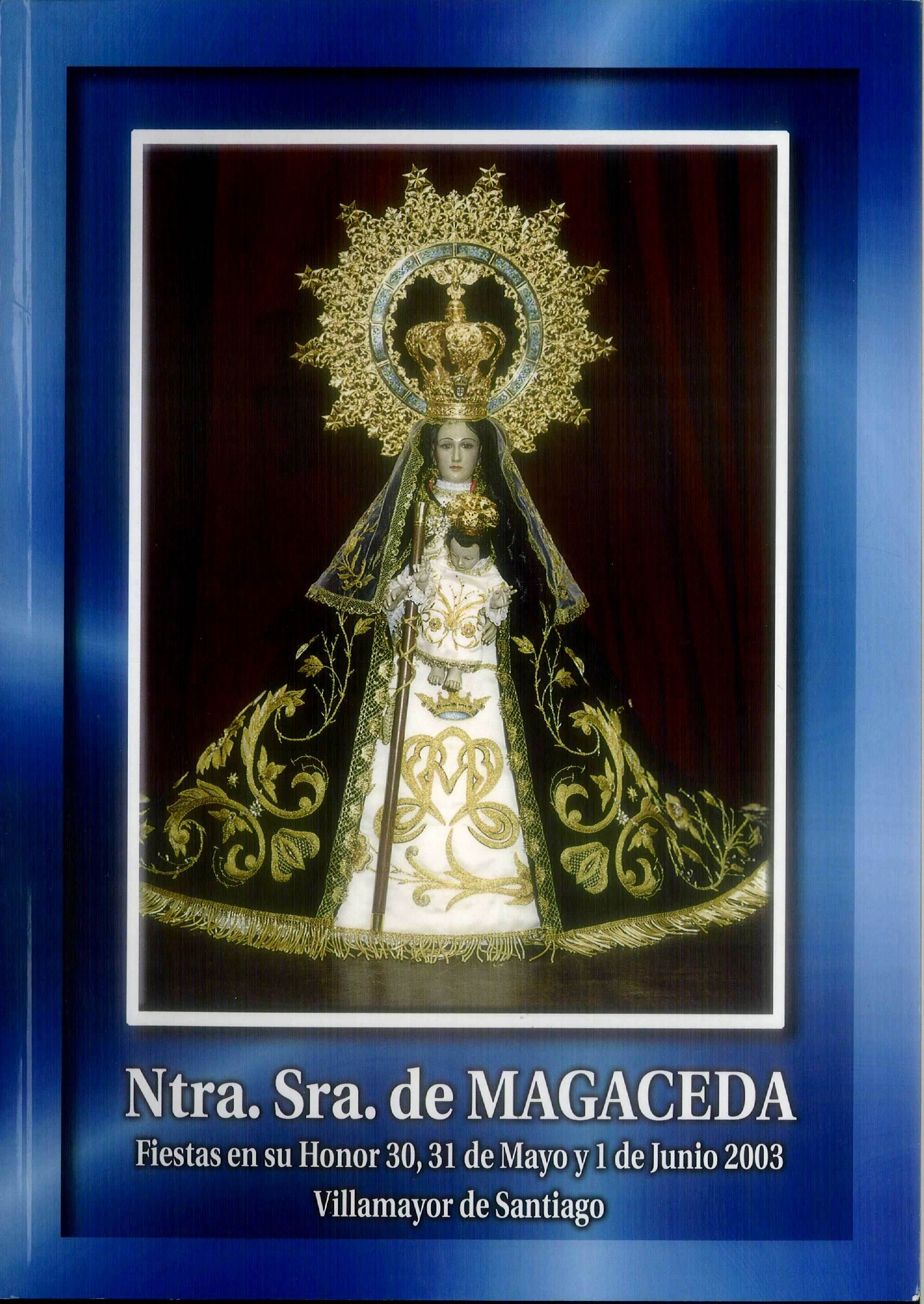 Fiestas patronales en honor a Nuestra Señora de Magaceda 2003 Villamayor de Santiago